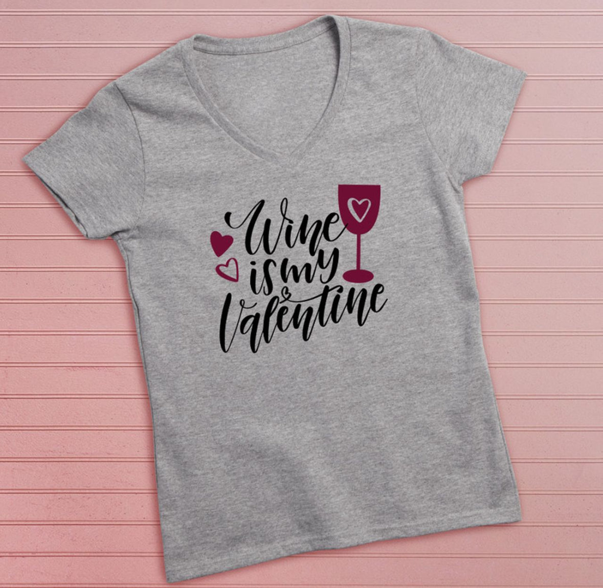 Wine Is My Valentine T-Shirt
