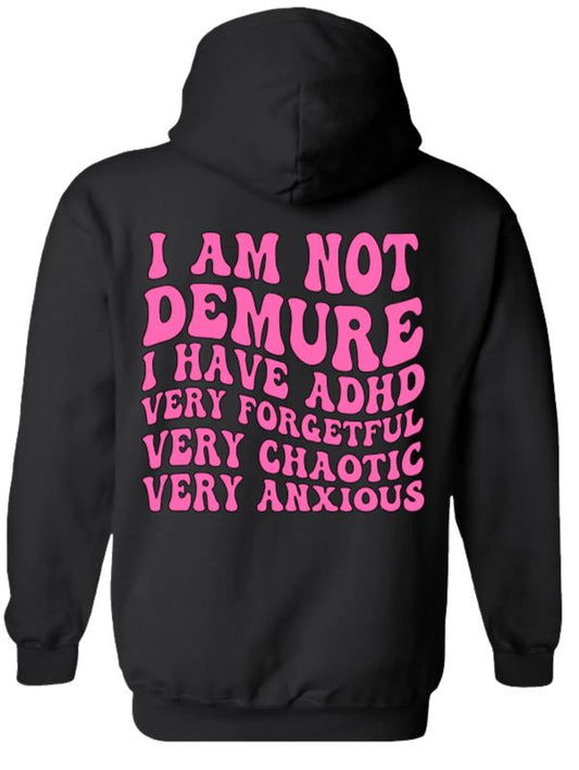 Im Not Demure Hoodie