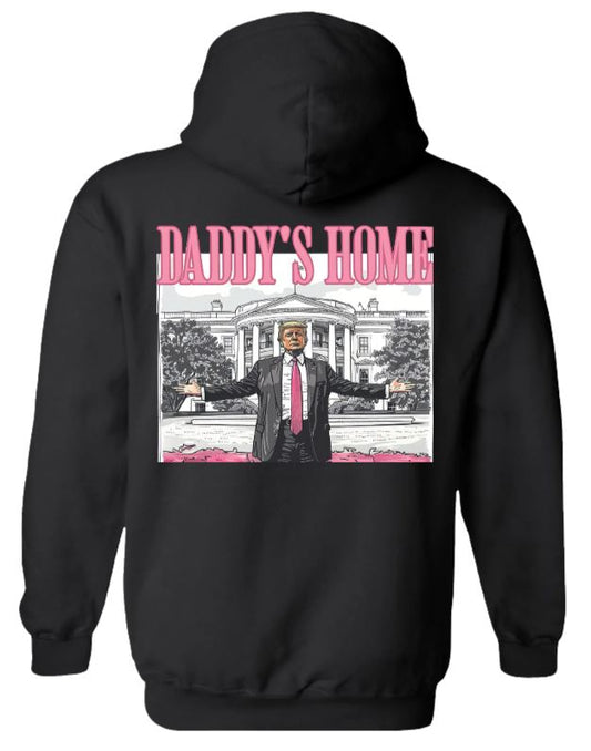 Daddy's Home Trump Hoodie